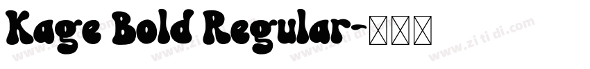 Kage Bold Regular字体转换